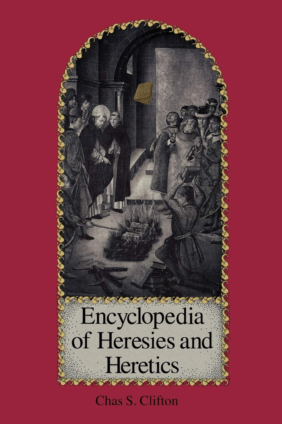 Encyclopedia Of Heresies And Heretics,Used