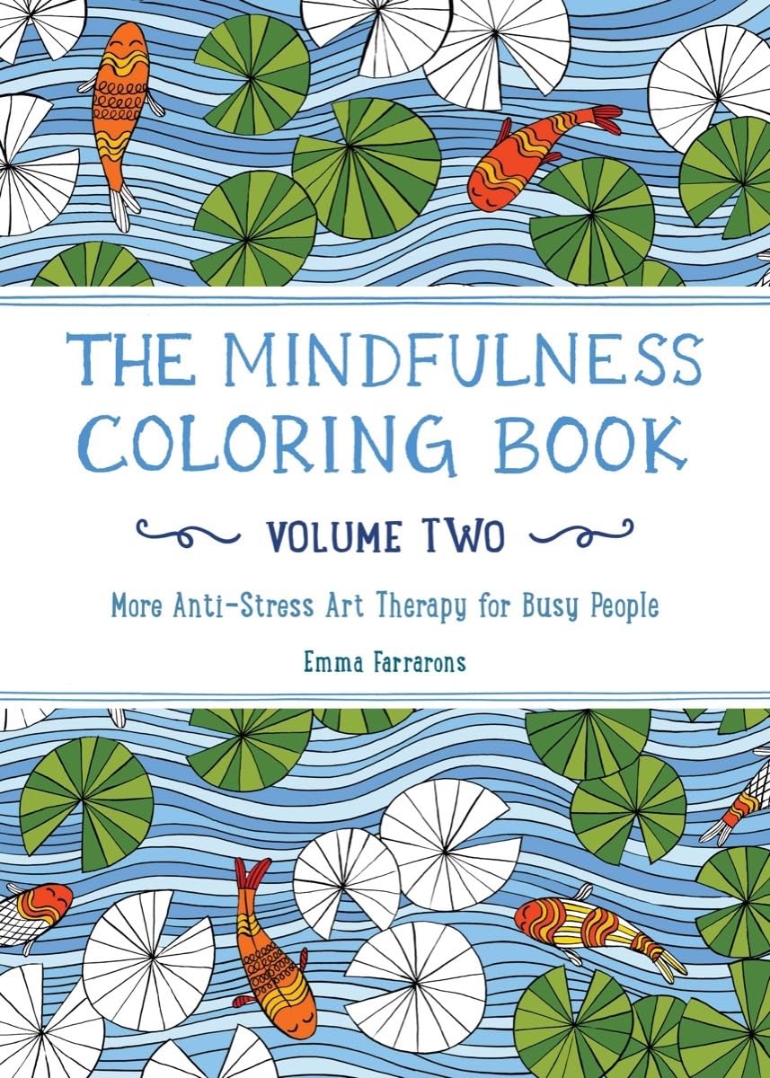 The Mindfulness Coloring Book, Volume Two: AntiStress Art Therapy,New