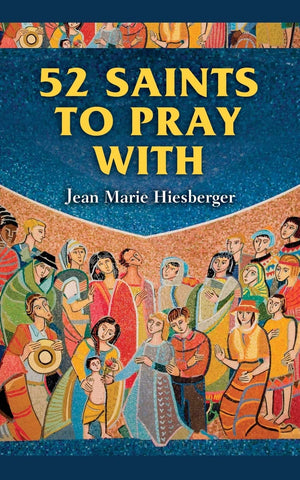 52 Saints To Pray With,New