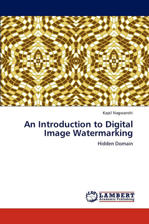 An Introduction to Digital Image Watermarking: Hidden Domain,Used