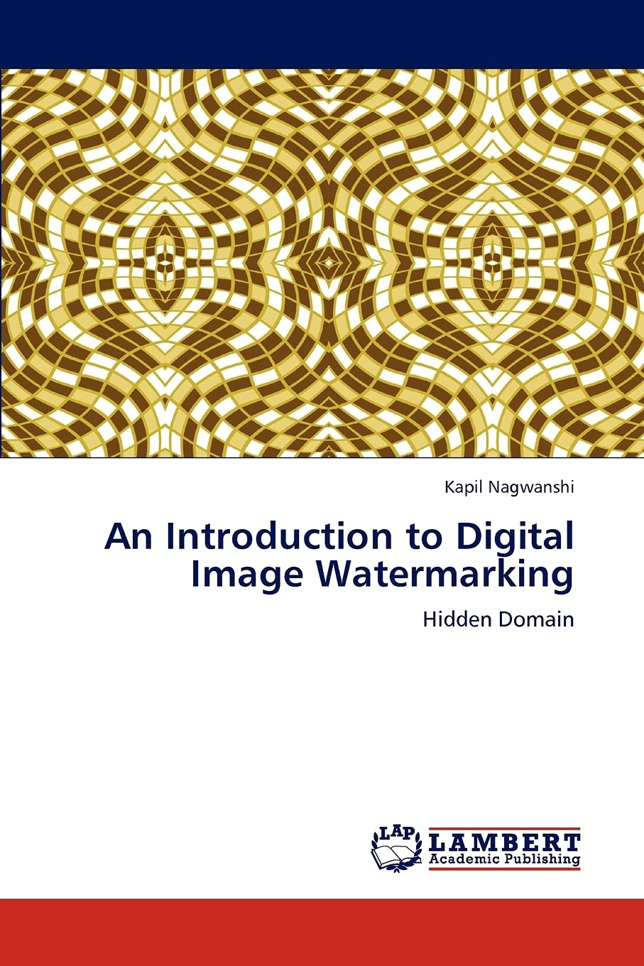 An Introduction to Digital Image Watermarking: Hidden Domain,Used
