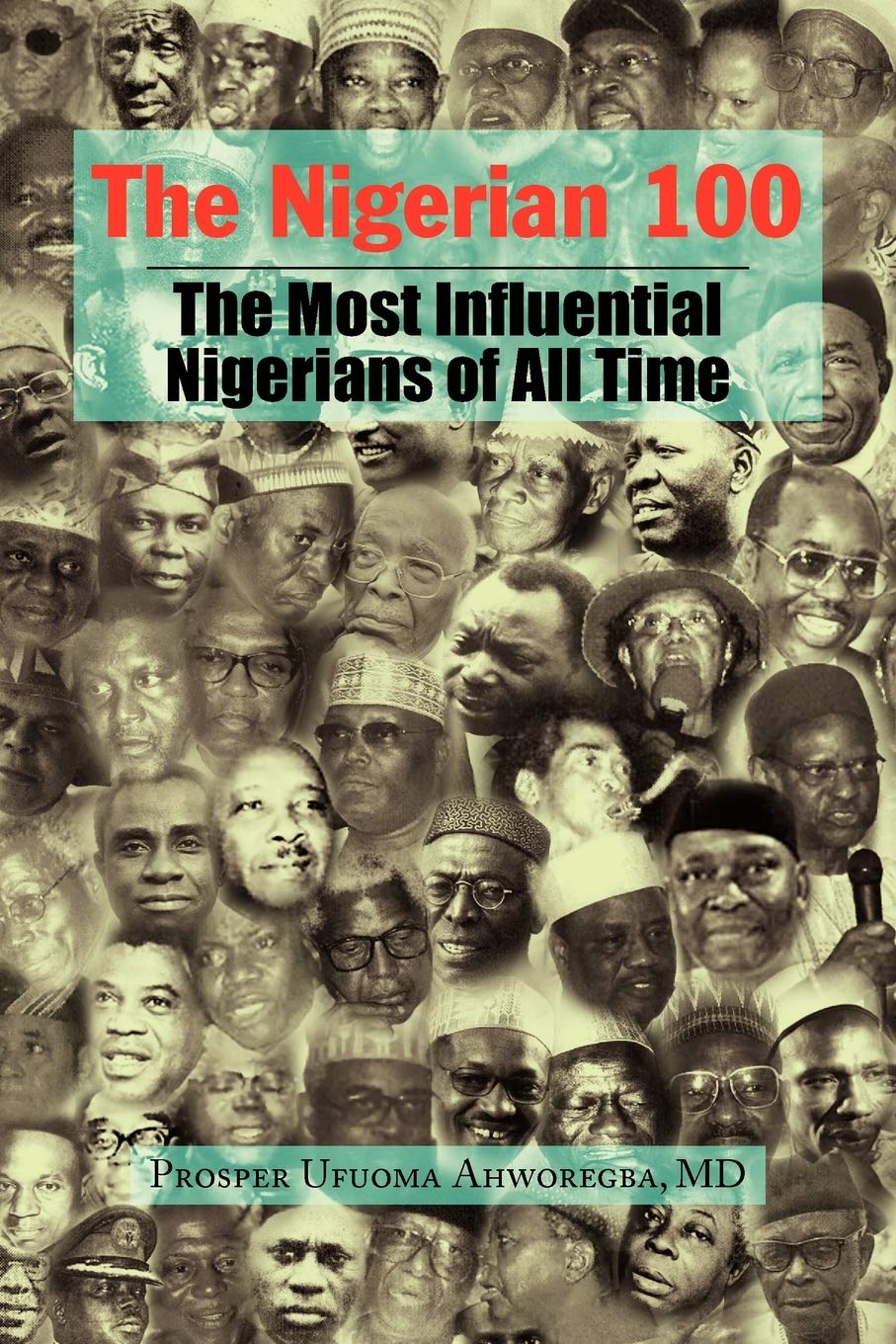 The Nigerian 100: The Most Influential Nigerians of All Time,Used