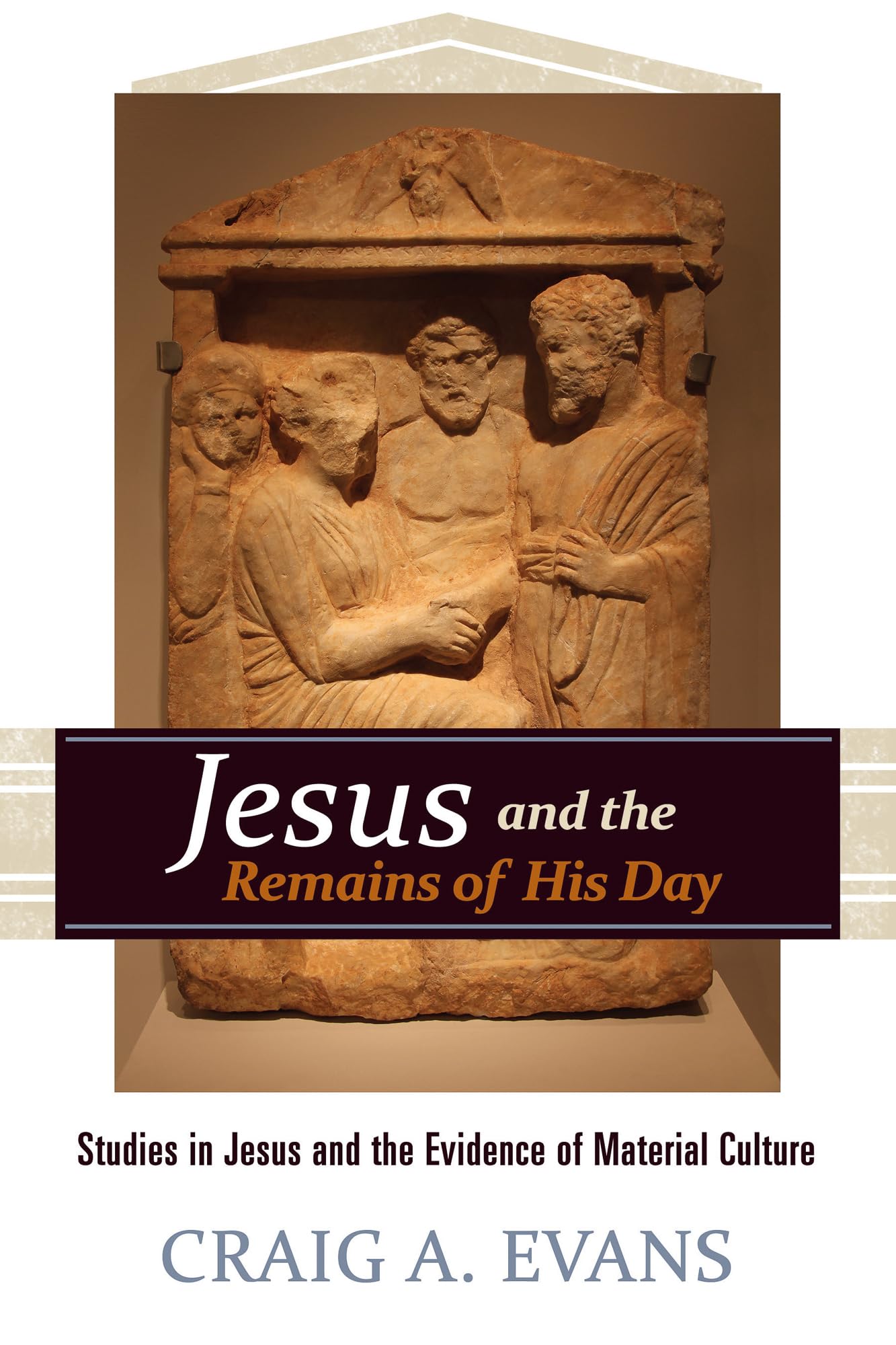 Jesus and the Remains of His Day: Studies in Jesus and the Evidence of Material Culture,Used