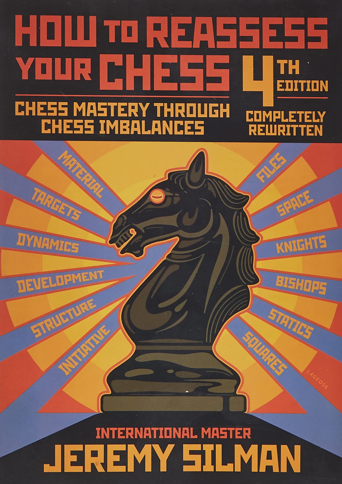 How to Reassess Your Chess: Chess Mastery Through Chess Imbalances,New