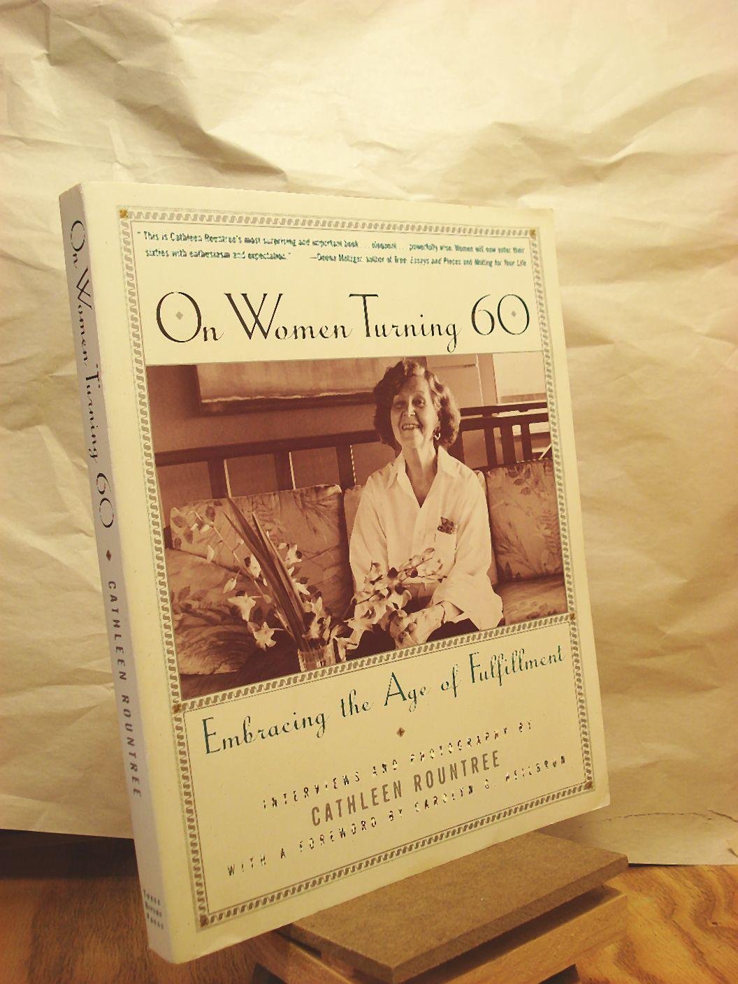 On Women Turning 60: Embracing the Age of Fulfillment,Used