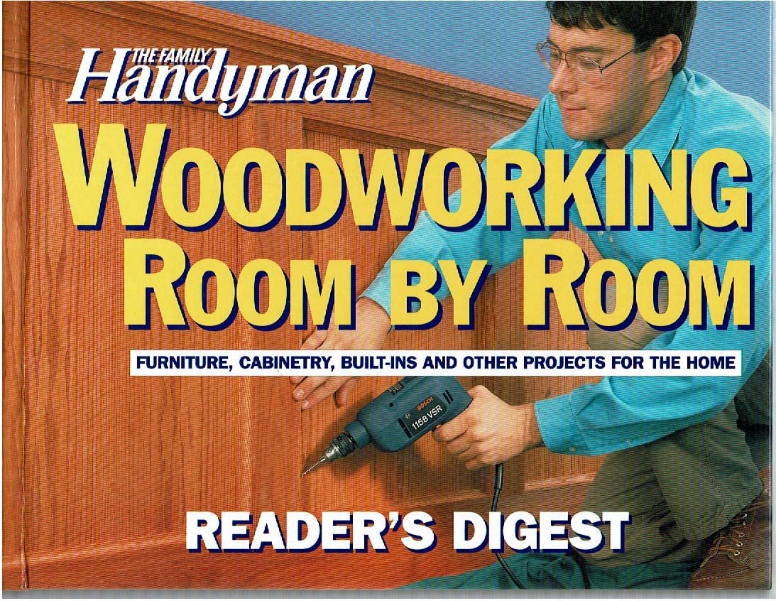 The Family Handyman: Woodworking Room By Room-used