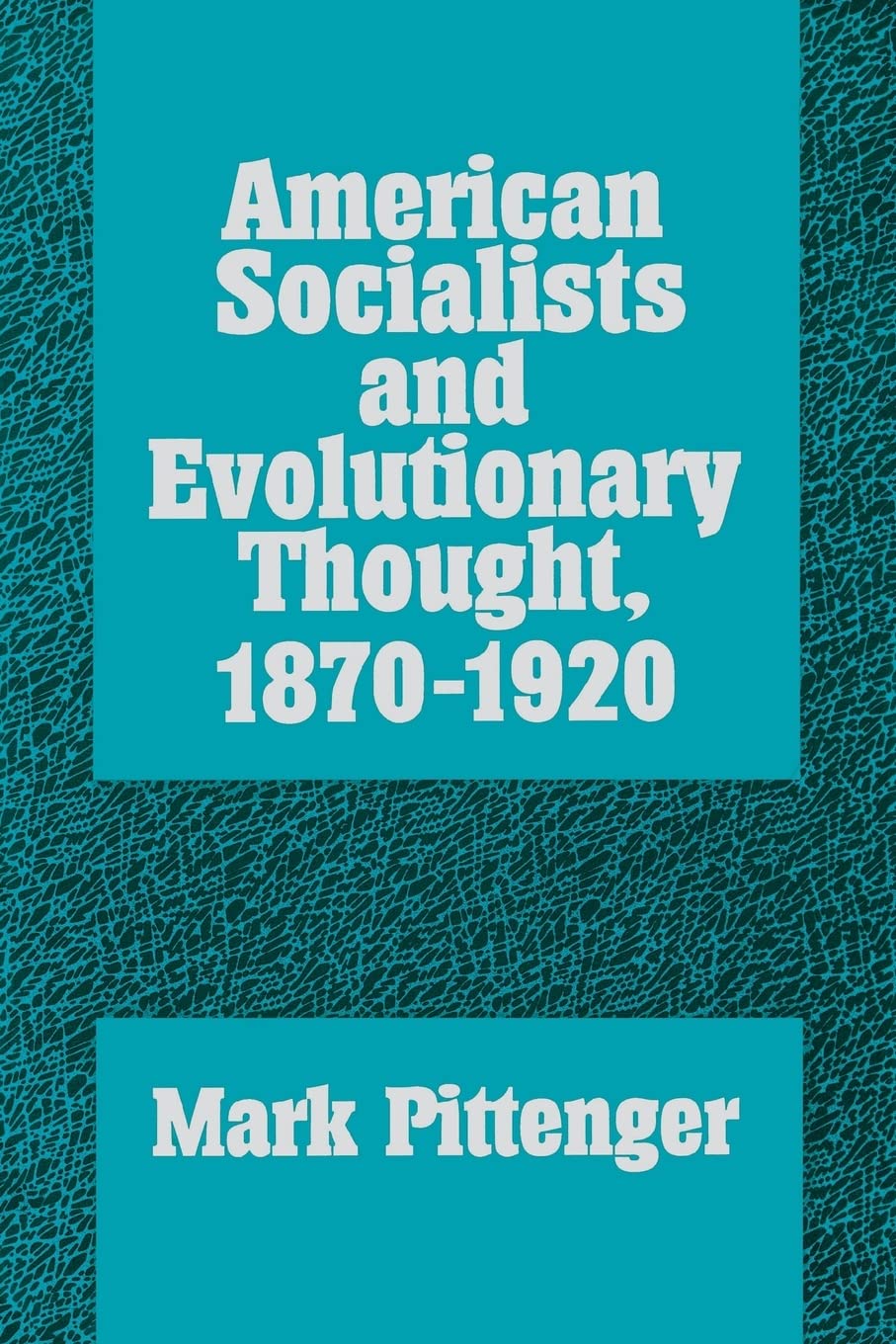 American Socialists And Evolutionary Thought, 18701920 (History Of American Thought And Culture)