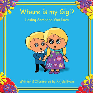 Where is my Gigi?: Losing Someone You Love (Caring for Kids Collection),Used