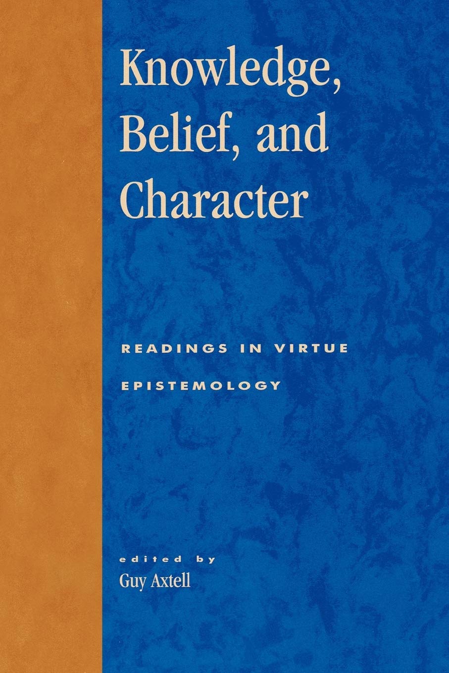 Knowledge, Belief, And Character,Used