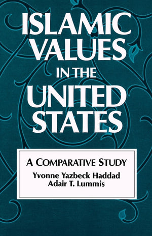 Islamic Values in the United States: A Comparative Study,New