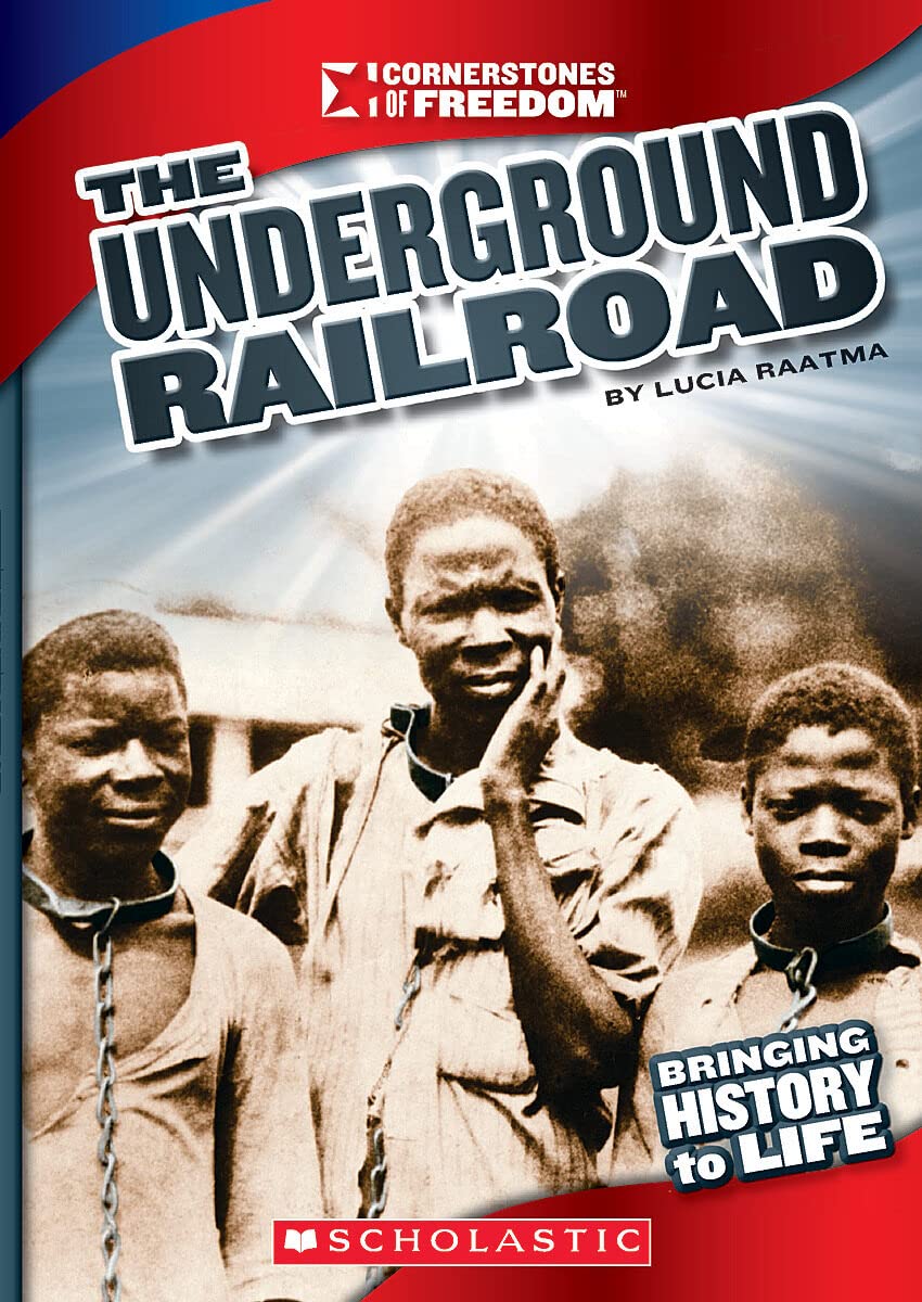 The Underground Railroad (Cornerstones of Freedom: Third Series),Used