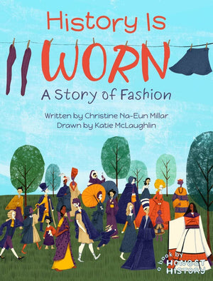 History Is Worn: A Story of Fashion (Honest History),Used