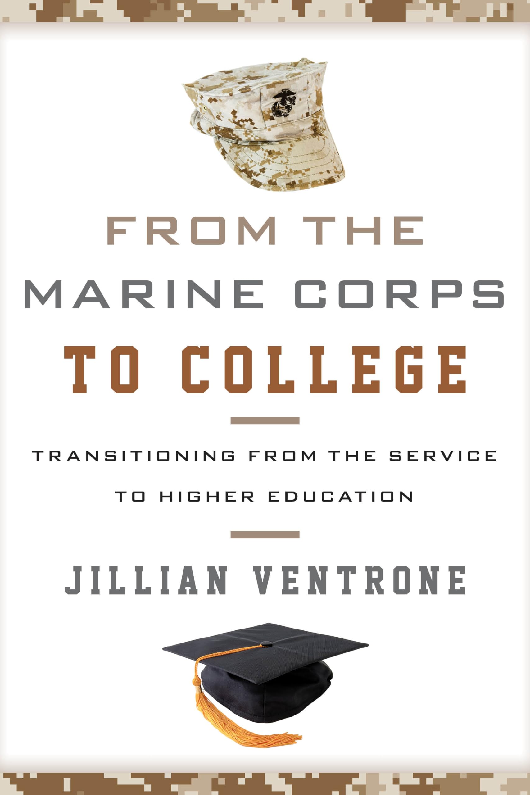 From the Marine Corps to College: Transitioning from the Service to Higher Education,Used