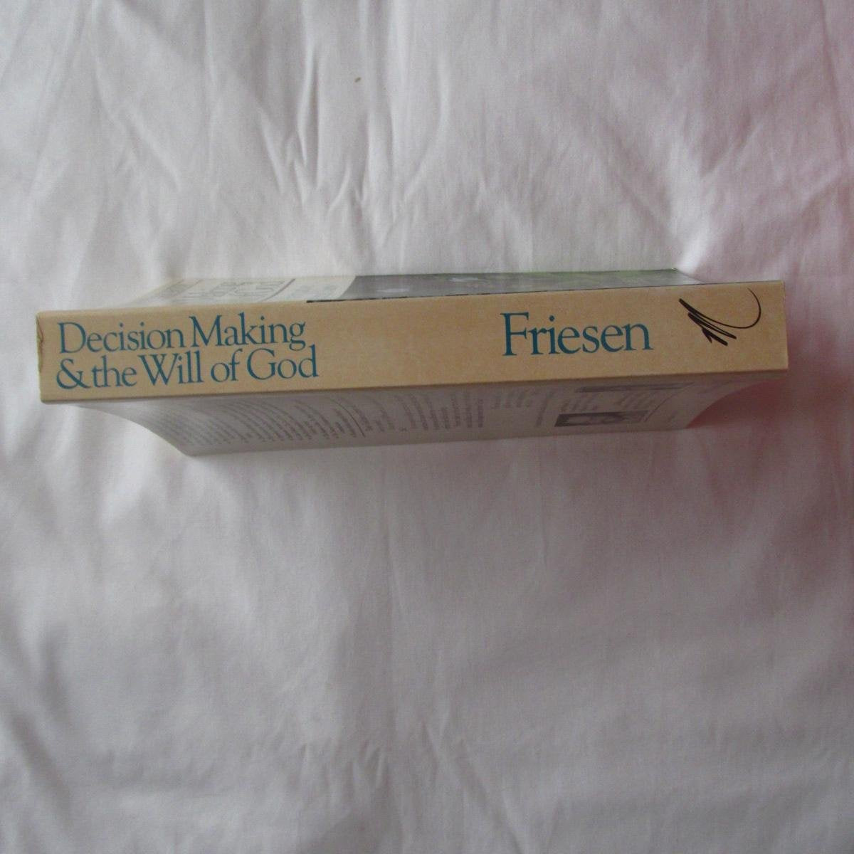 Decision Making and the Will of God: A Biblical Alternative to the Traditional View,Used