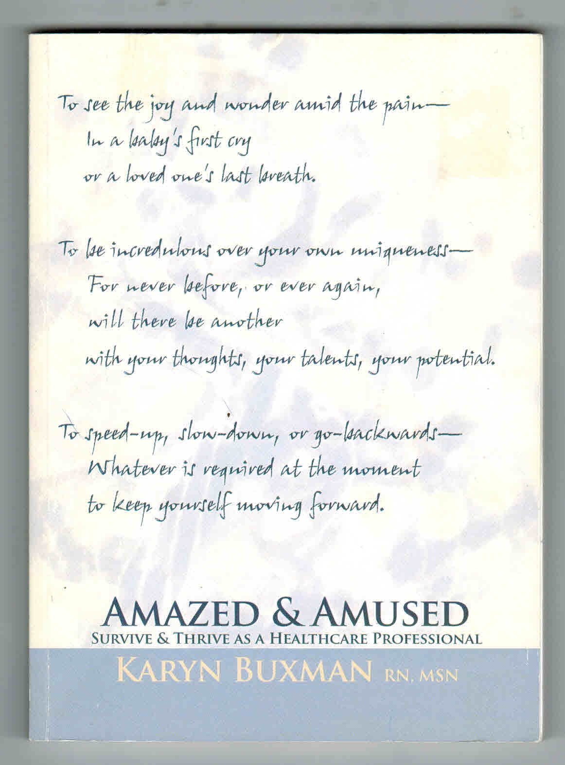Amazed and Amused: How to Survive and Thrive as A Healthcare Professional,Used