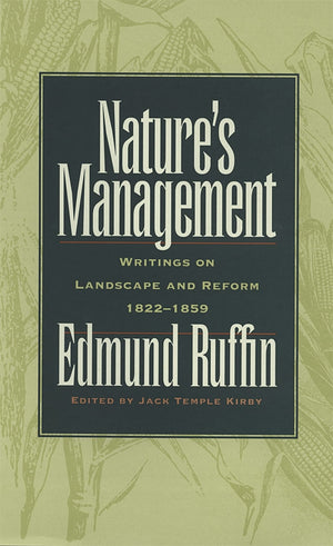 Nature's Management: Writings on Landscape and Reform, 18221859,New