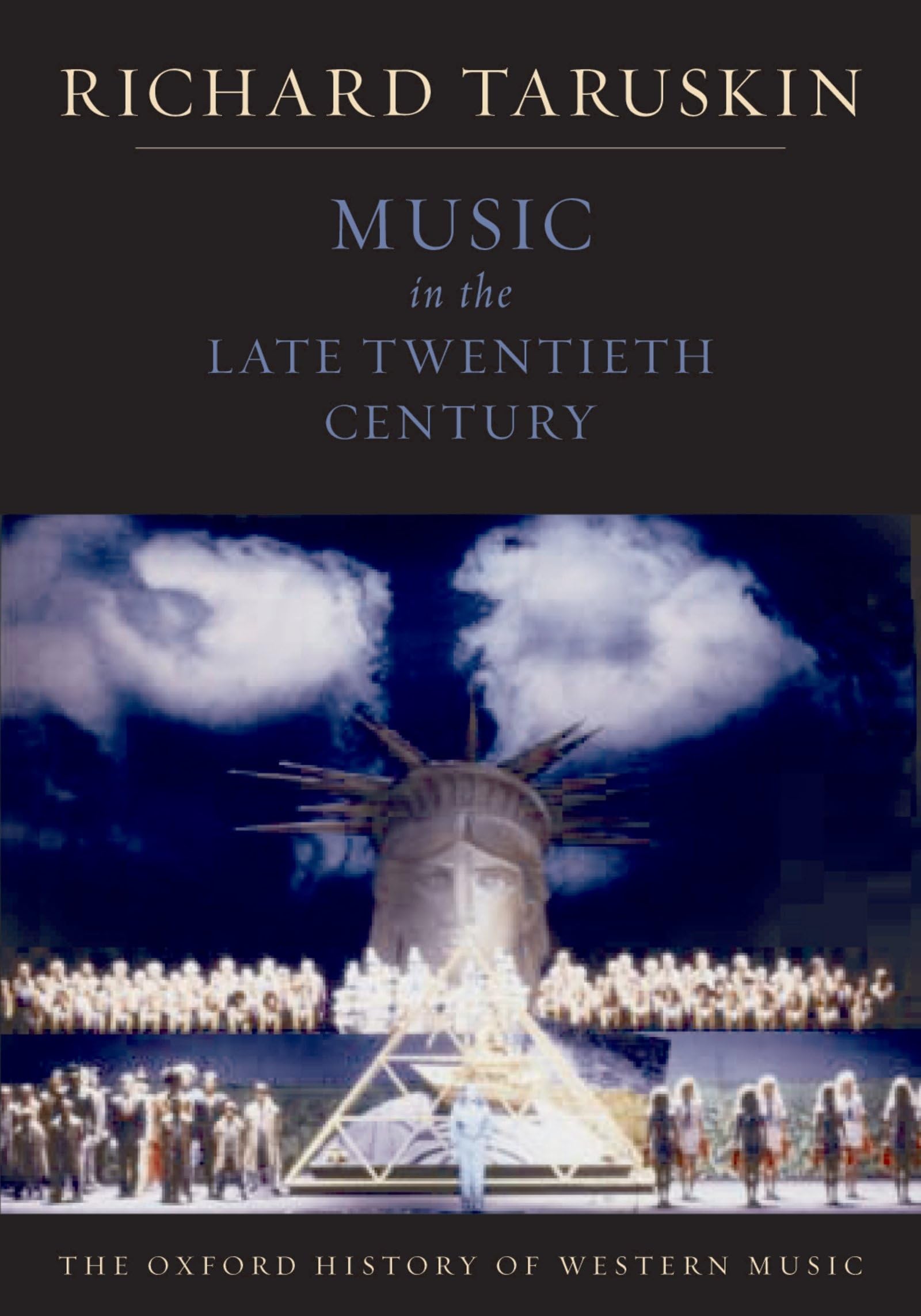 Music In The Late Twentieth Century: The Oxford History Of Western Music,New