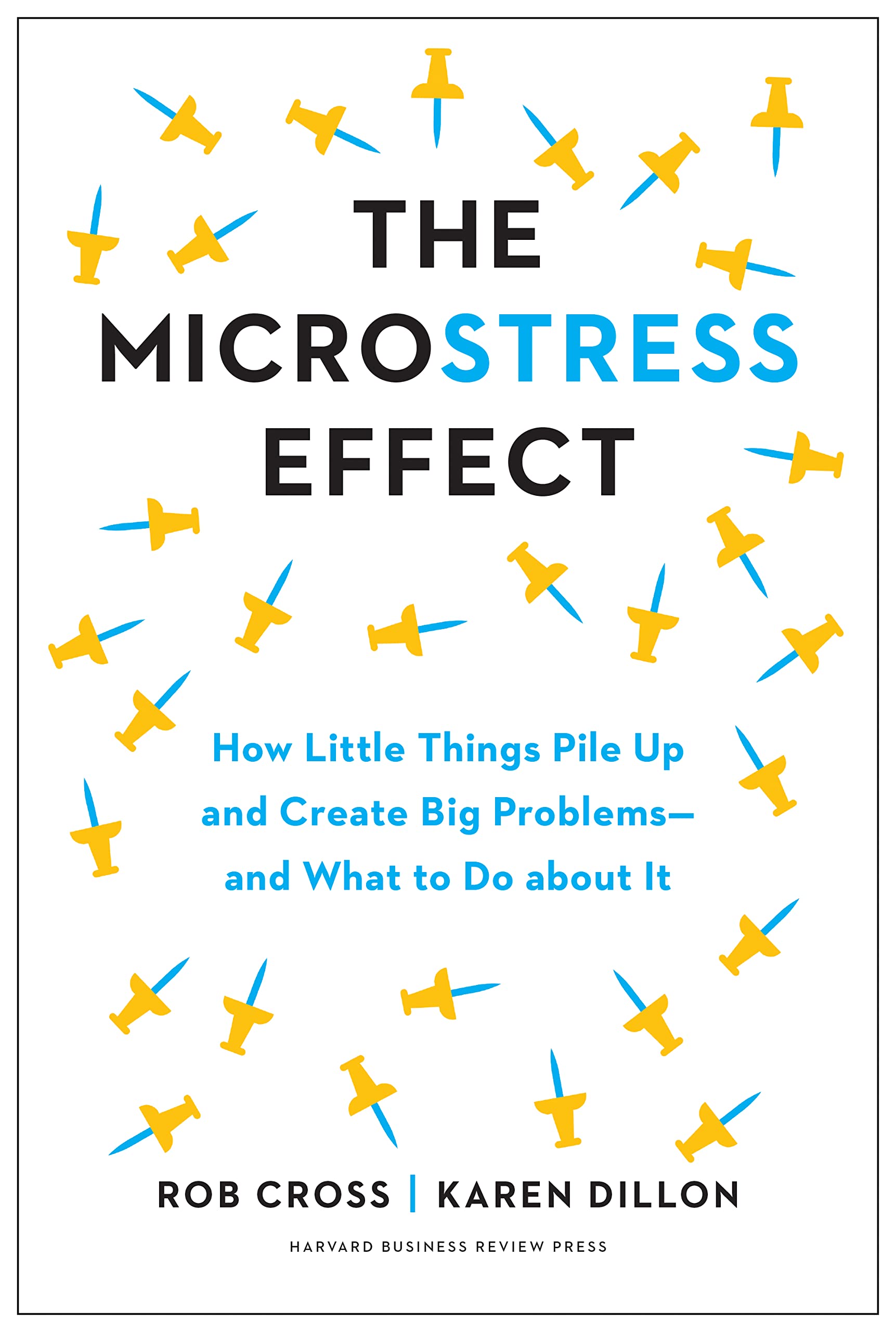 The Microstress Effect: How Little Things Pile Up And Create Big Problemsand What To Do About It,Used