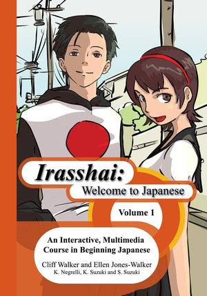 Irasshai: Welcome to Japanese: An Interactive, Multimedia Course in Beginning Japanese Volume 1,Used