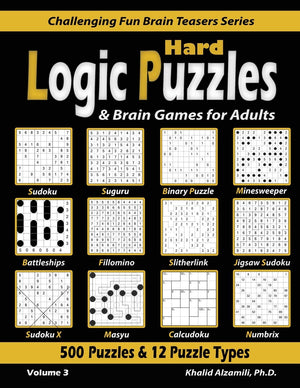 Hard Logic Puzzles & Brain Games for Adults: 500 Puzzles & 12 Puzzle Types (Sudoku, Fillomino, Battleships, Calcudoku, Binary Pu,Used