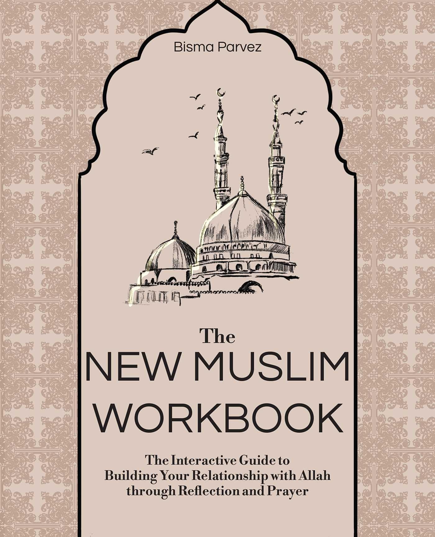 The New Muslim Workbook: The Interactive Guide To Building Your Relationship With Allah Through Reflection And Prayer,Used