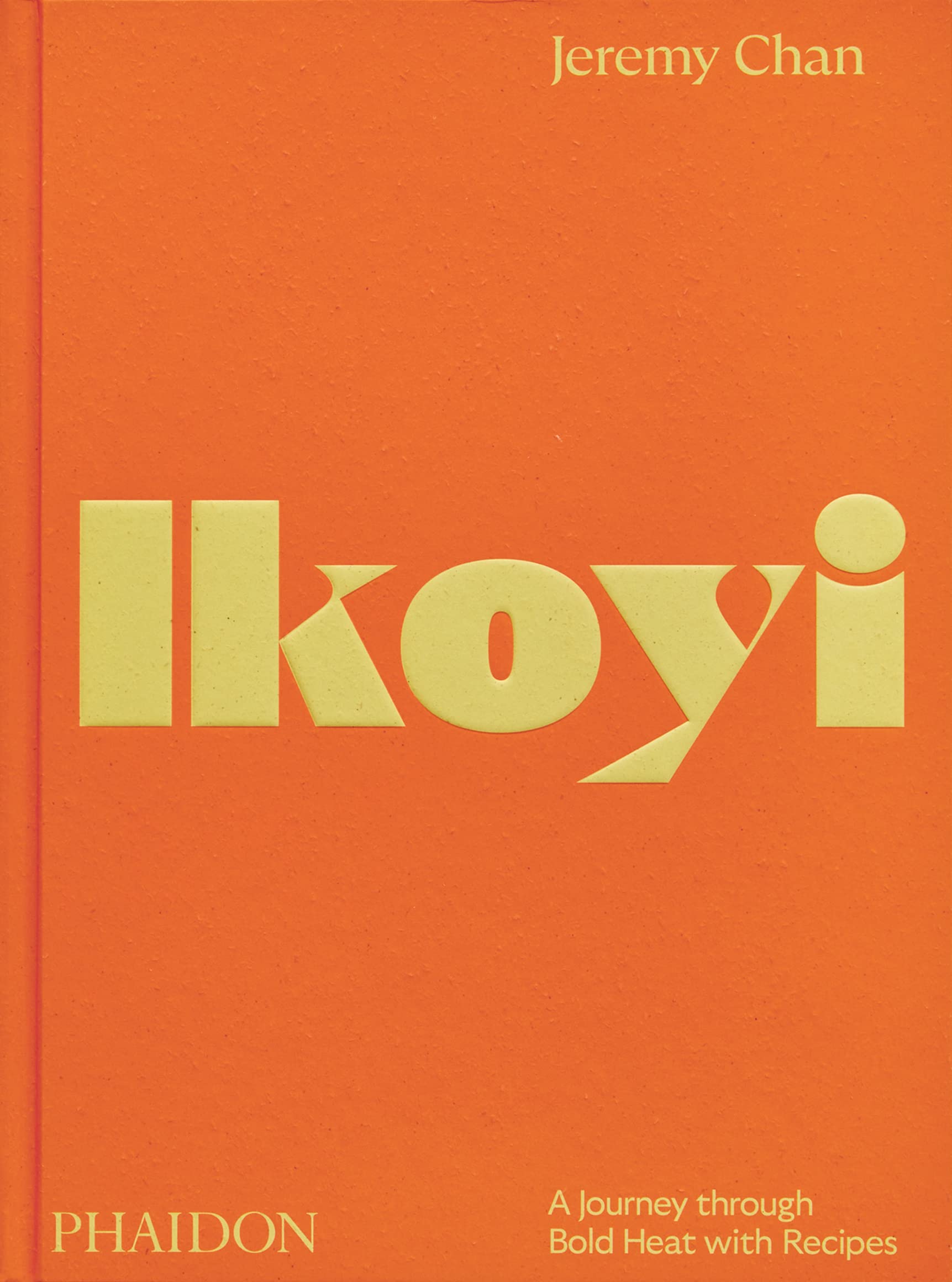 Ikoyi: A Journey Through Bold Heat With Recipes,Used