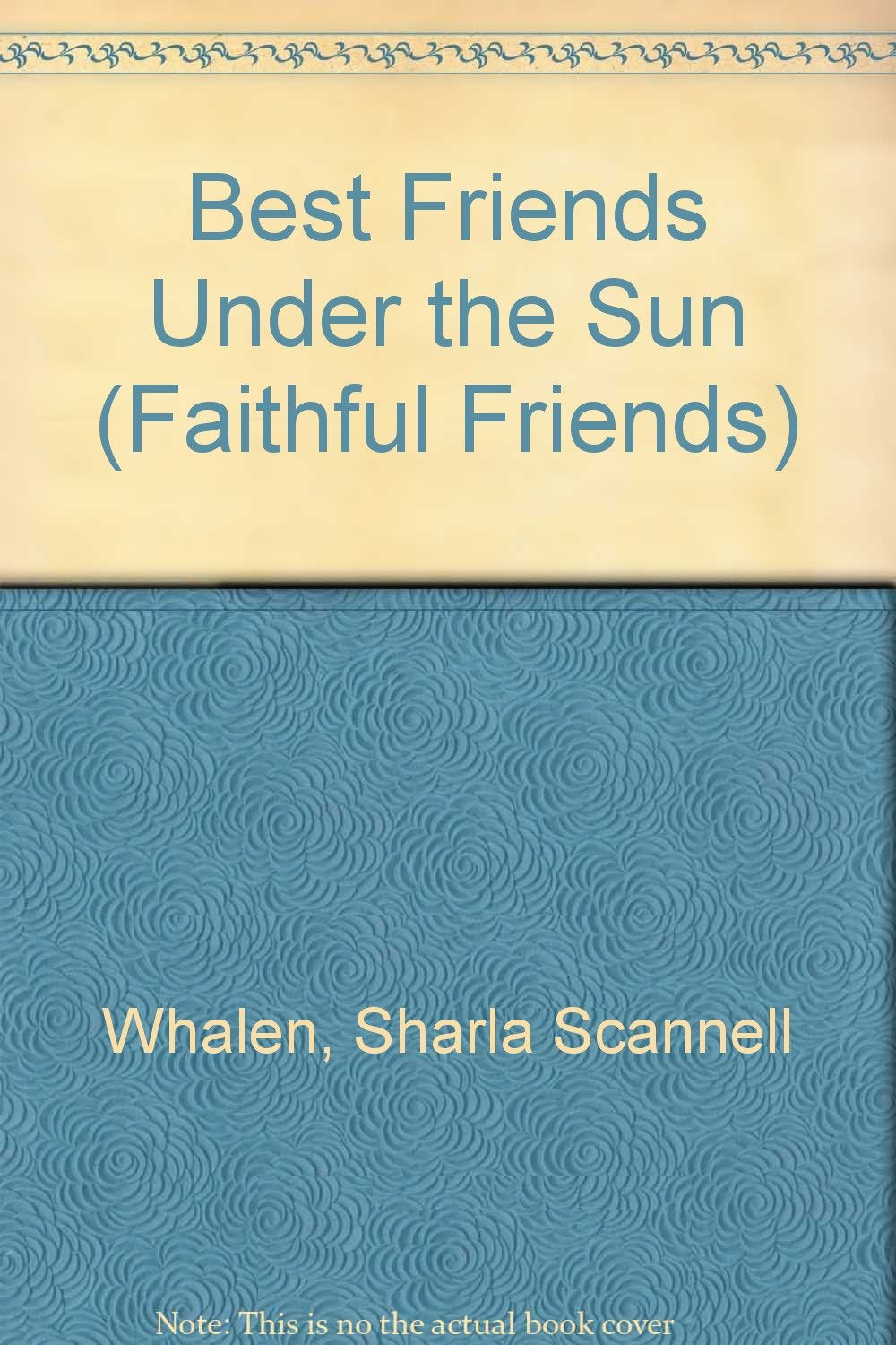 Best Friends Under the Sun (Faithful Friends),Used
