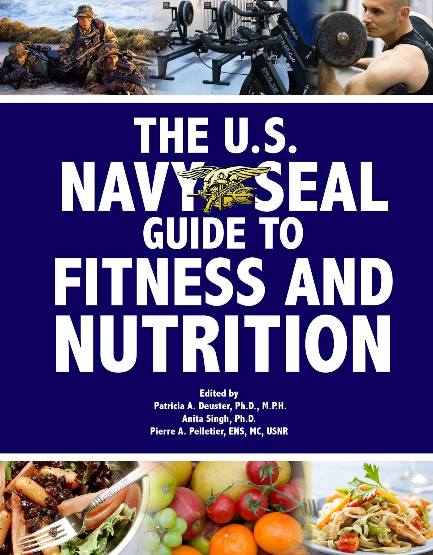 The U.S. Navy Seal Guide to Fitness and Nutrition (US Army Survival),New