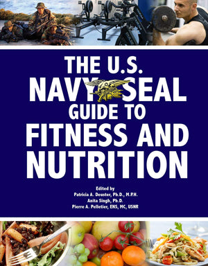 The U.S. Navy Seal Guide to Fitness and Nutrition (US Army Survival),New