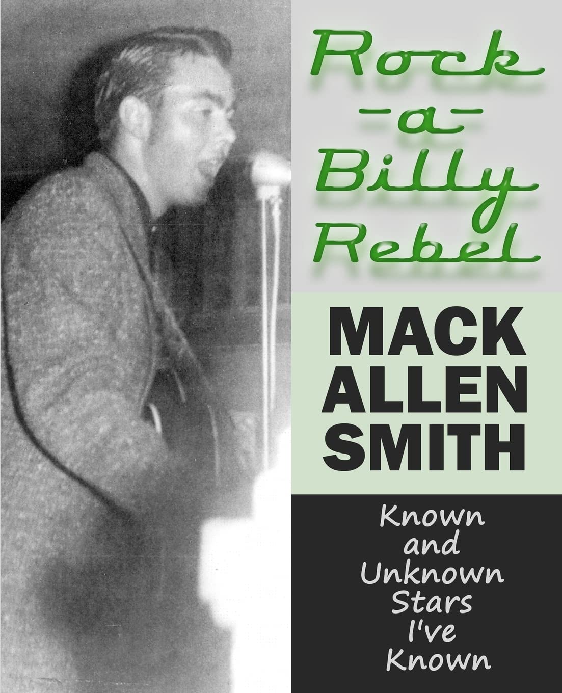 Rockabilly Rebel: Known And Unknown Stars I'Ve Known,Used