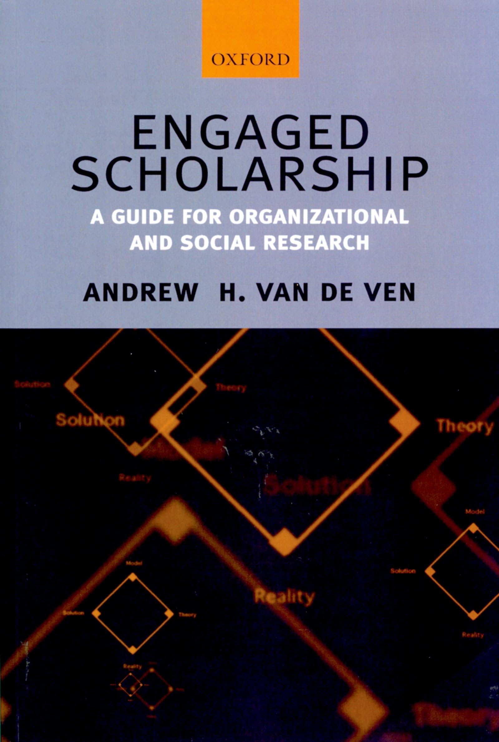 Engaged Scholarship: A Guide for Organizational and Social Research,New