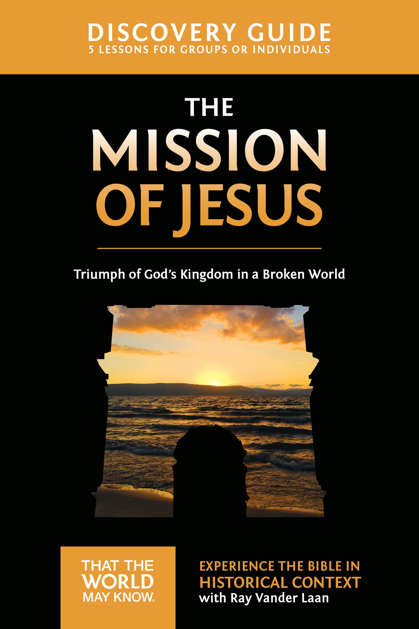 The Mission of Jesus Discovery Guide: Triumph of Gods Kingdom in a World in Chaos (14) (That the World May Know),Used
