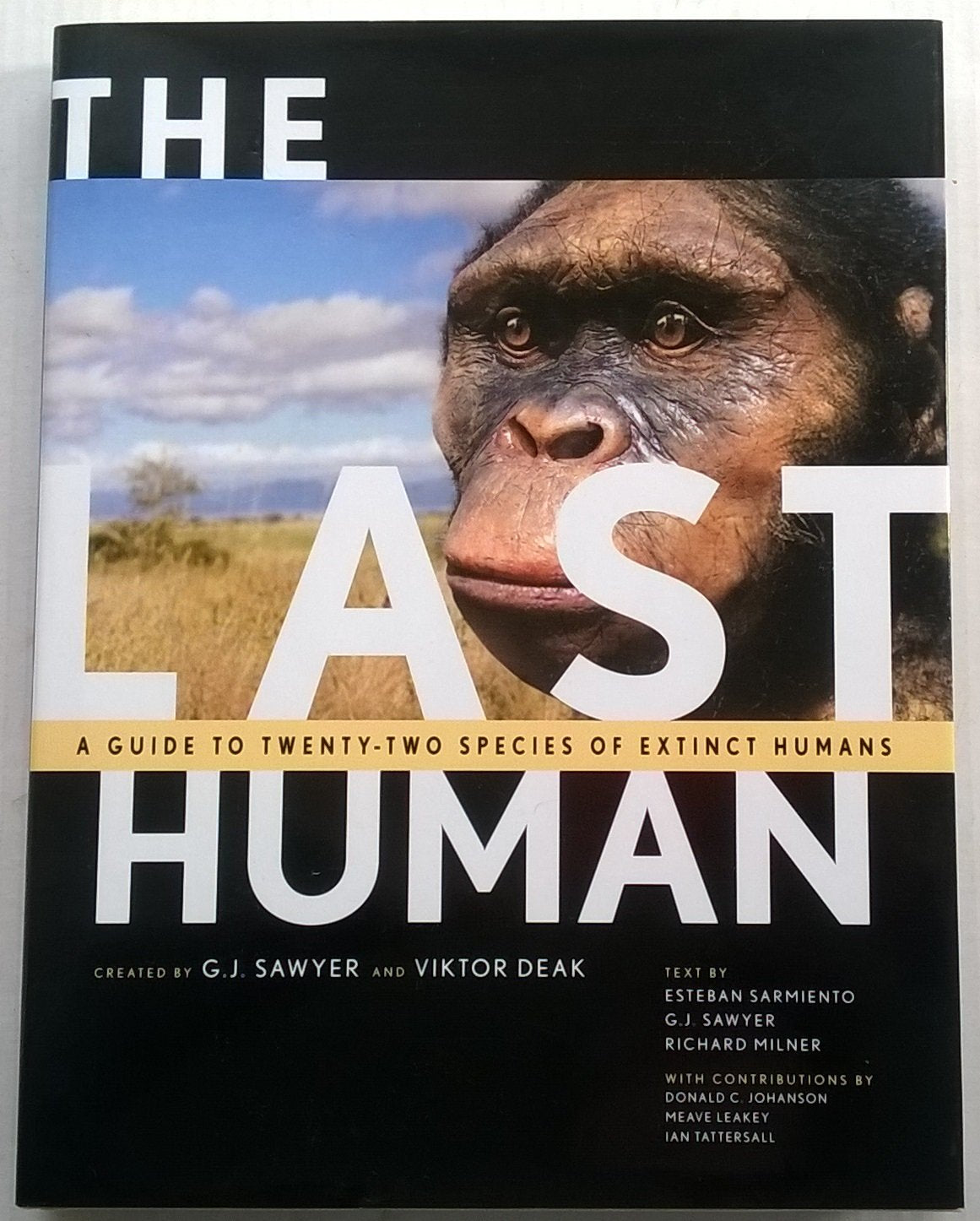 The Last Human: A Guide to TwentyTwo Species of Extinct Humans