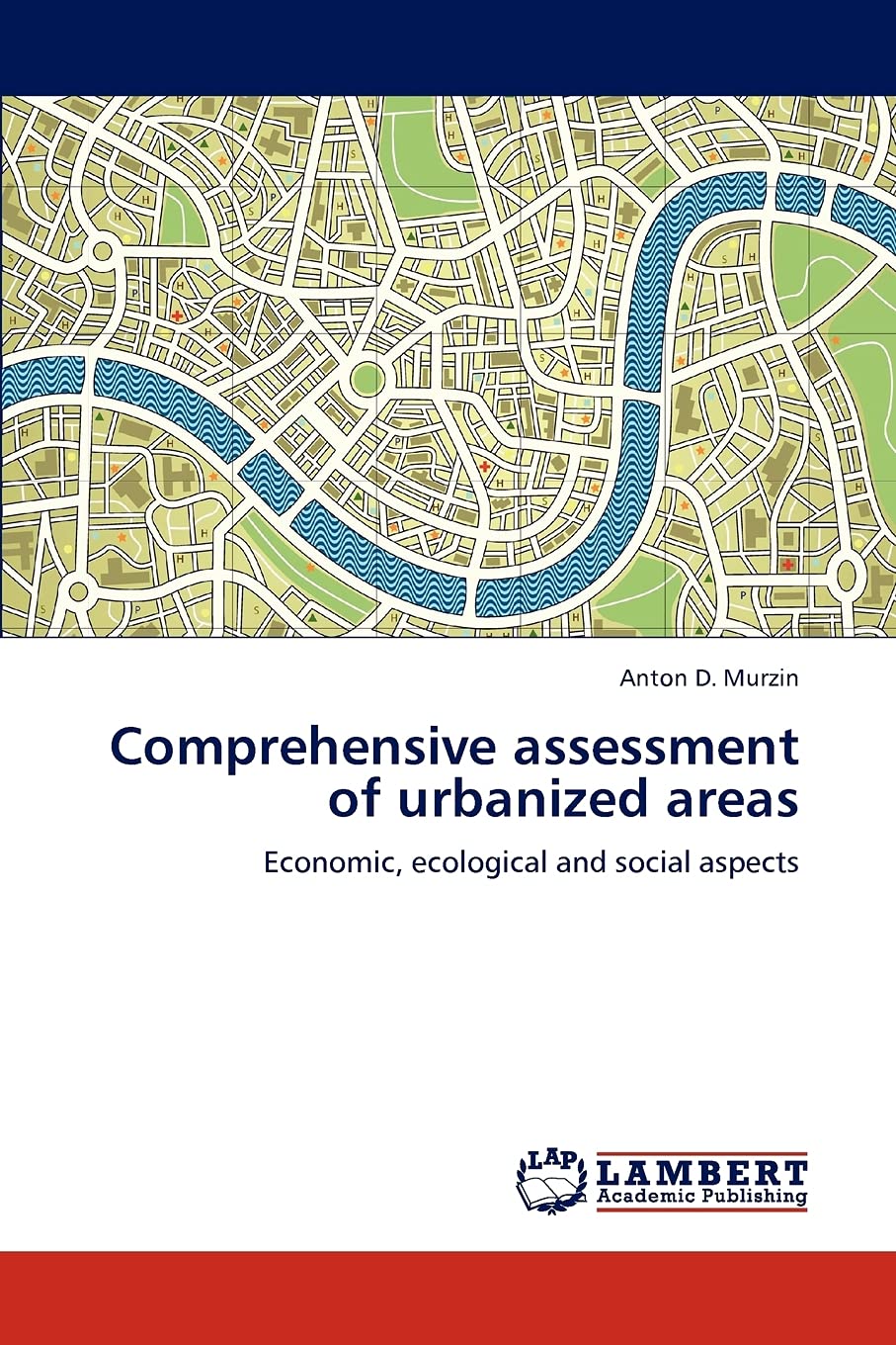 Comprehensive assessment of urbanized areas: Economic, ecological and social aspects,Used