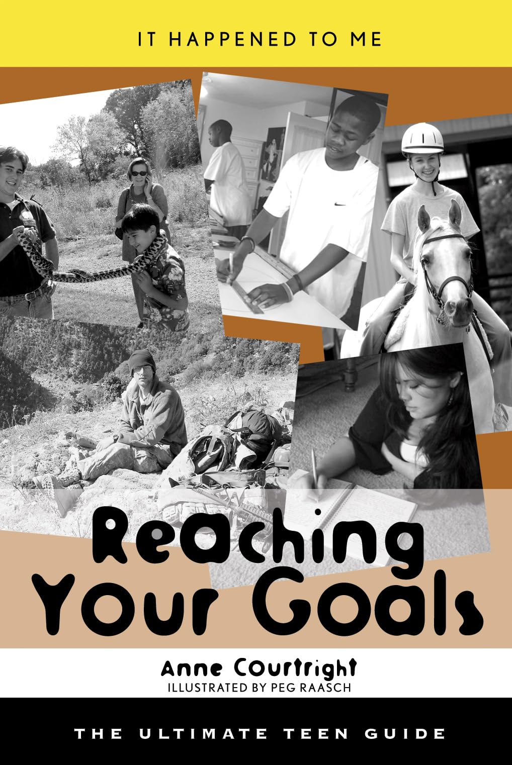 Reaching Your Goals: The Ultimate Teen Guide (Volume 23) (It Happened To Me, 23),Used