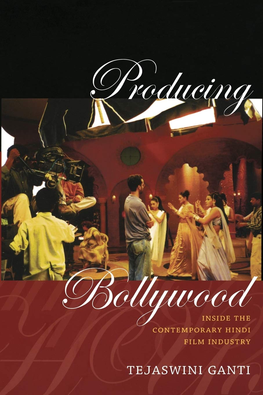 Producing Bollywood: Inside The Contemporary Hindi Film Industry,New