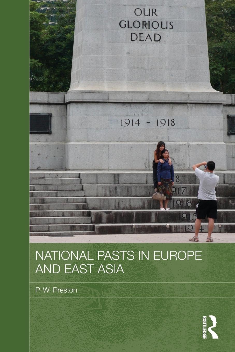 National Pasts in Europe and East Asia (Routledge Studies in the Modern History of Asia),Used