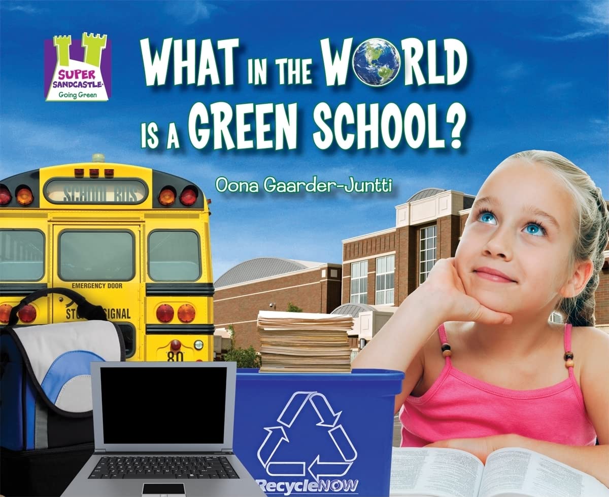 What in the World Is a Green School? (Going Green),Used