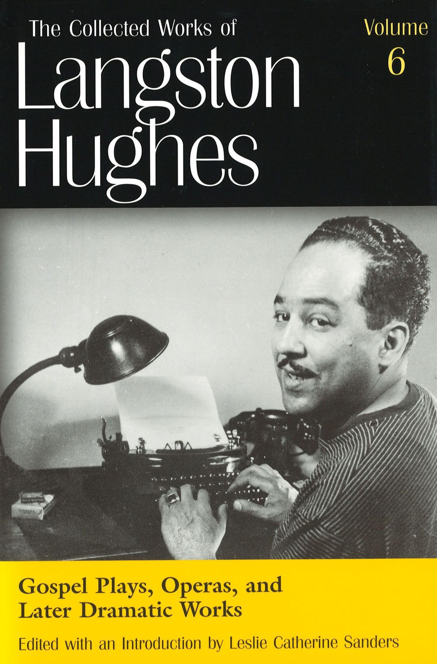 Gospel Plays, Operas, And Later Dramatic Works (Collected Works Of Langston Hughes, Vol 6) (Volume 6),Used