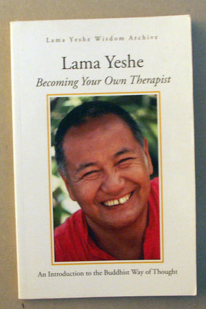 Becoming Your Own Therapist; An Introduction to the Buddhist Way of Thought,Used