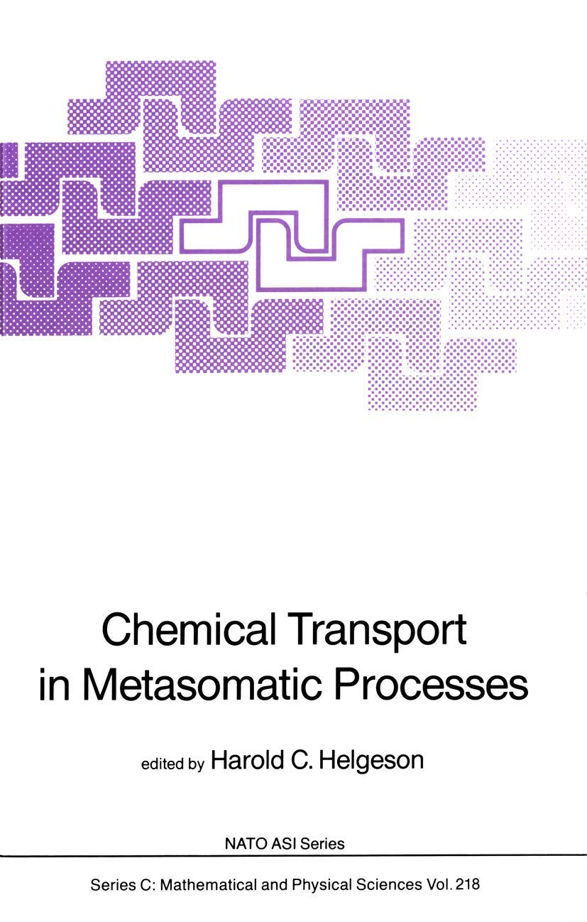 Chemical Transport in Metasomatic Processes (Nato Science Series C:, 218),Used