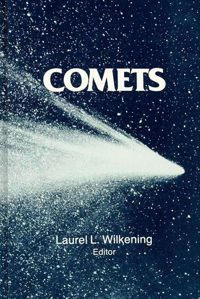 Comets (The University Of Arizona Space Science Series)