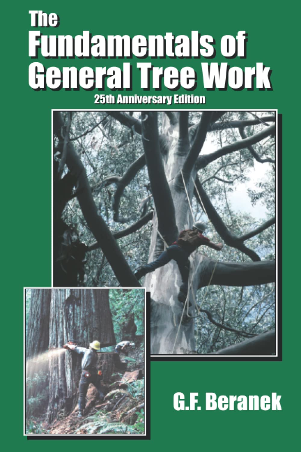 The Fundamentals Of General Tree Work: 25Th Anniversary Edition,Used