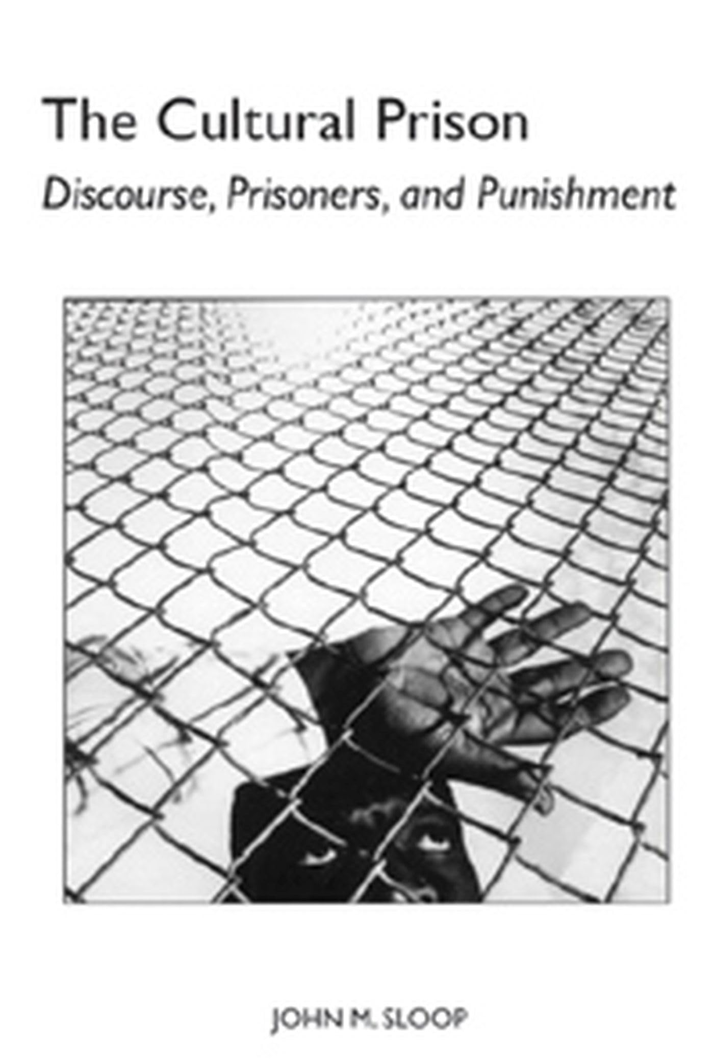 The Cultural Prison: Discourse, Prisoners, and Punishment (Studies in Rhetoric and Communication),Used