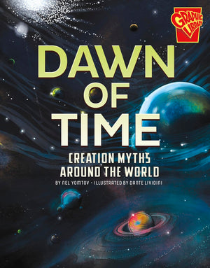 Dawn of Time: Creation Myths Around the World (Universal Myths),New