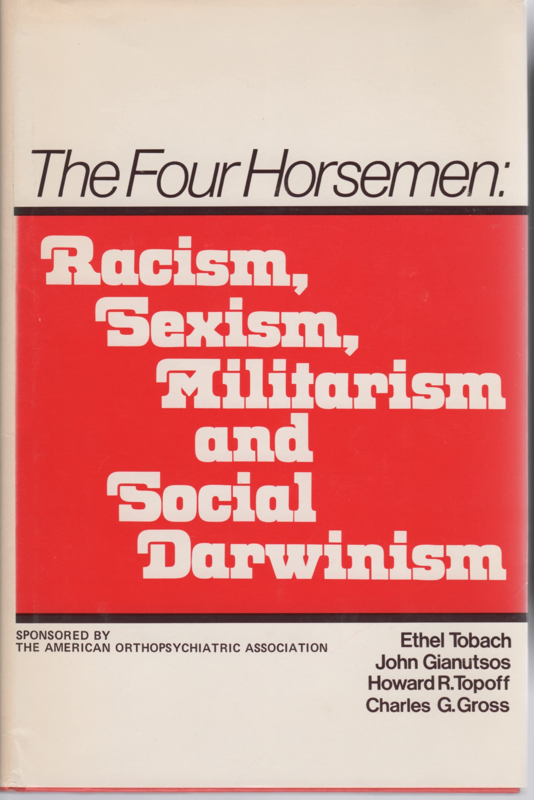 The Four Horsemen: Racism, Sexism, Militarism, And Social Darwinism-used