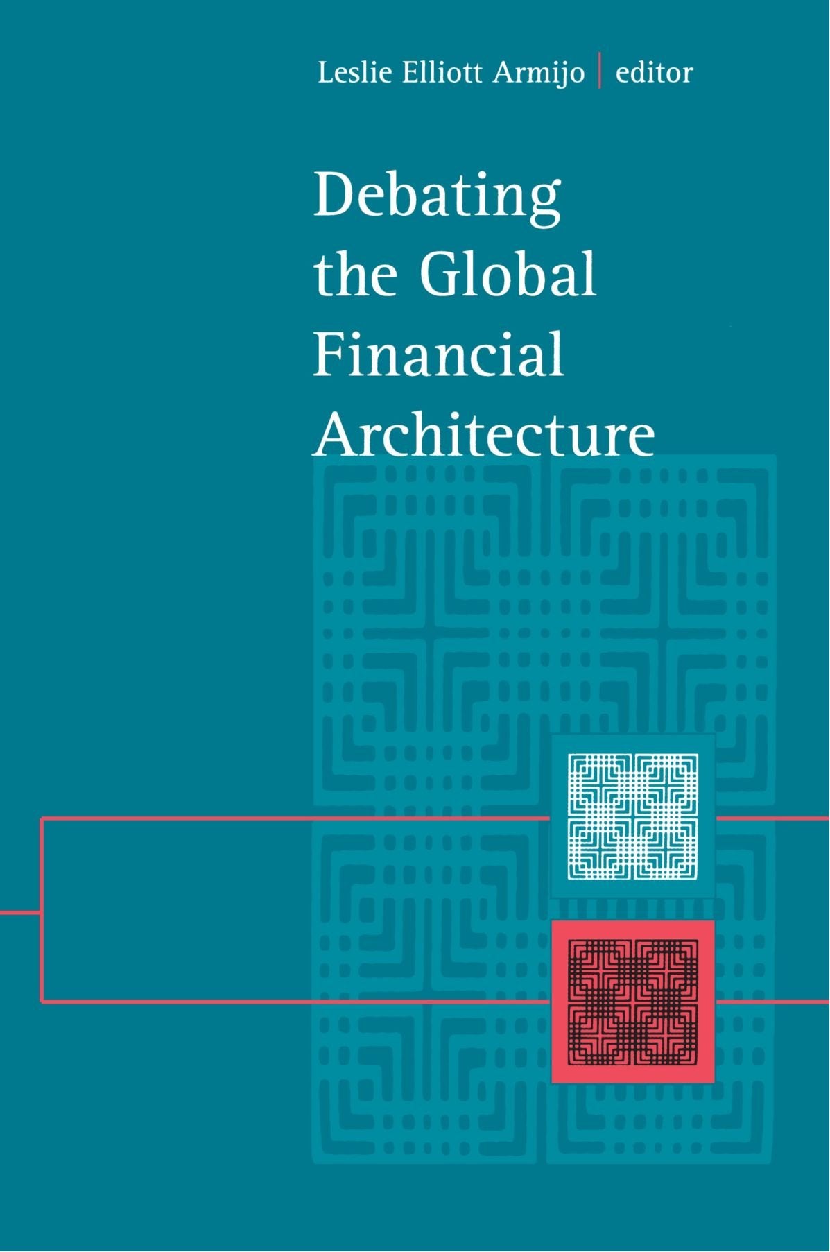 Debating The Global Financial Architecture (Suny Series In Global Politics),New