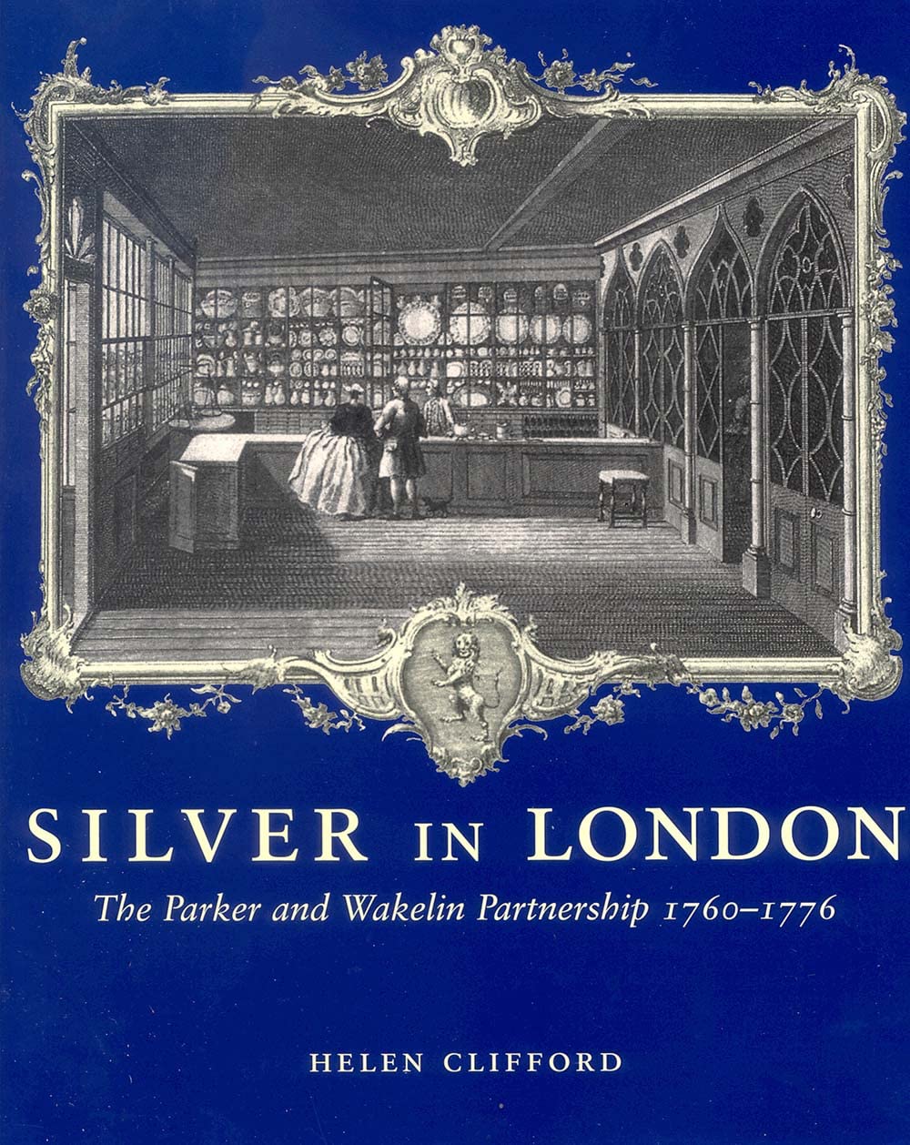 Silver in London: The Parker and Wakelin Partnership, 17601776,Used