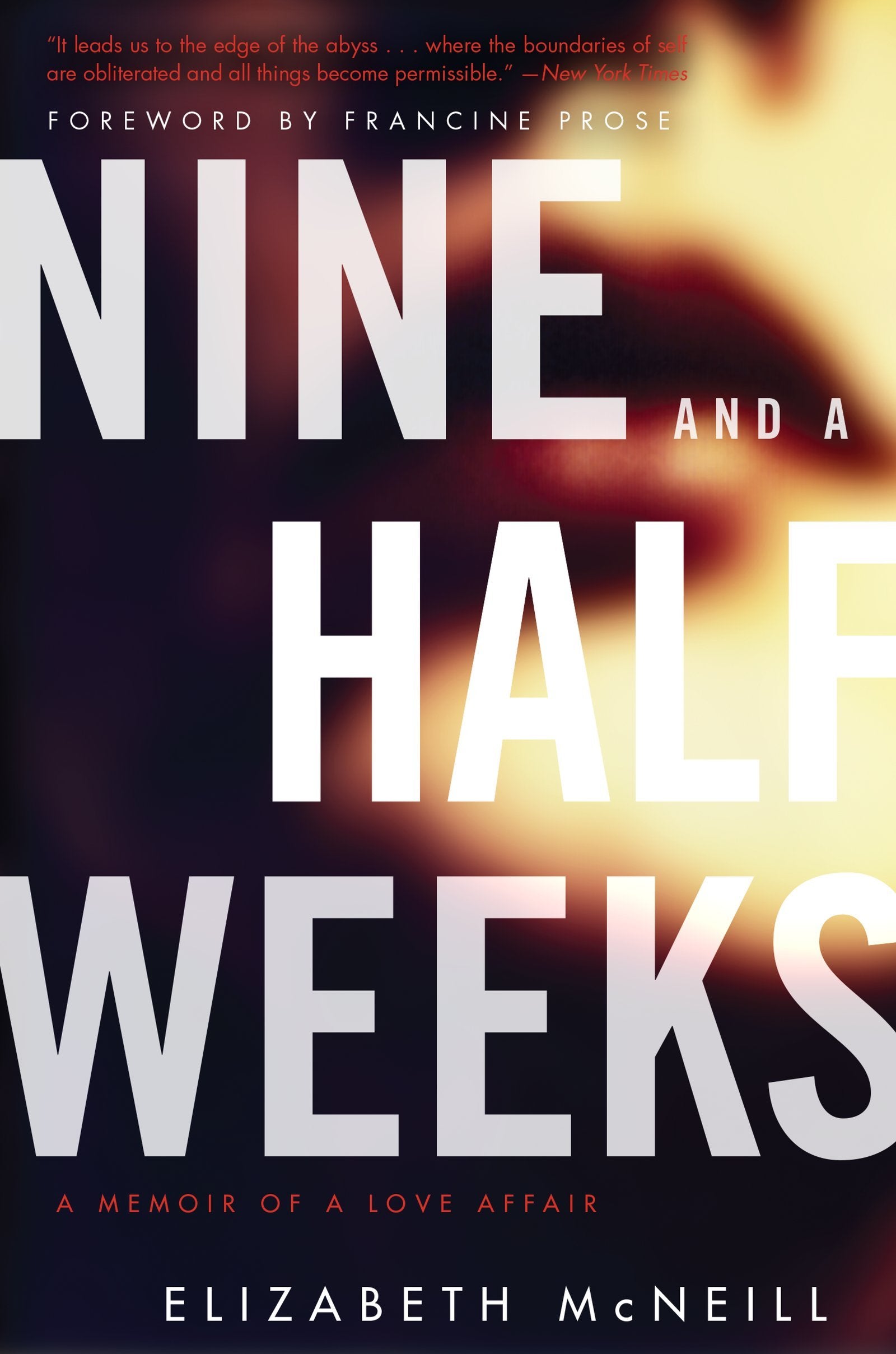 Nine And A Half Weeks: A Memoir Of A Love Affair (P.S.)