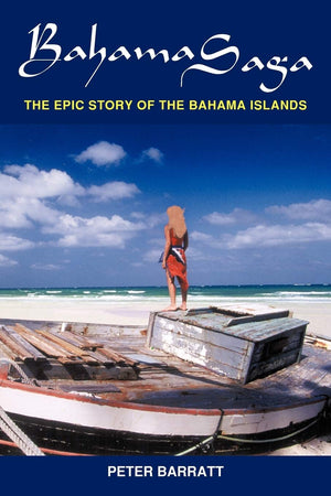 Bahama Saga: The Epic Story of the Bahama Islands,Used